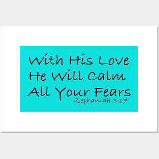 With His Love He Will Calm All Your Fears Posters and Art